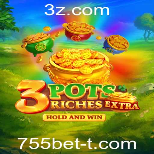 Descubra o Fascinante Mundo de 3potsExtra e a Chave 755bet